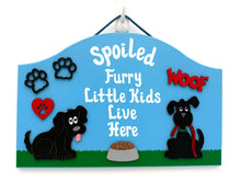 Load image into Gallery viewer, Spoiled Furry Kids Signs