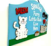 Load image into Gallery viewer, Spoiled Furry Kids Signs
