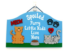 Load image into Gallery viewer, Spoiled Furry Kids Signs