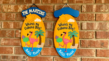 Load image into Gallery viewer, Swimming Pool Personalized Wooden painted sign Flamingo with a mixed drink Where&#39;s my Cabana Boy Refill Please Personalized Pool Party Sign
