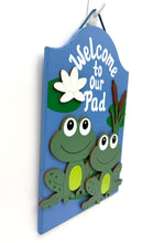 Load image into Gallery viewer, Welcome to Our Pad Frog Sign
