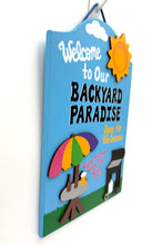 Load image into Gallery viewer, Backyard Paradise Signs
