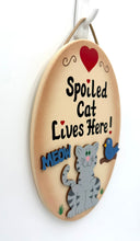 Load image into Gallery viewer, Spoiled Cat Signs
