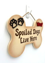 Load image into Gallery viewer, Spoiled Dogs Bone Signs
