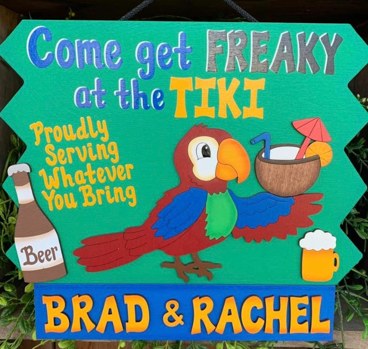 Tiki Bar Sign Wooden Painted decorative personalized sign Come get Freaky at the Tiki Proudly serving whatever you bring TIki Bar wall sign